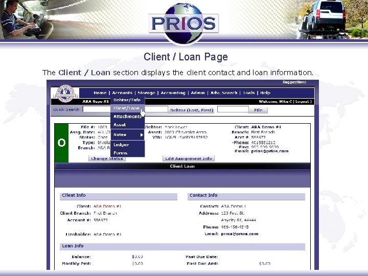 Client / Loan Page The Client / Loan section displays the client contact and