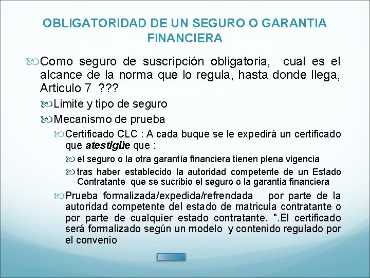 OBLIGATORIDAD DE UN SEGURO O GARANTIA FINANCIERA Como seguro de suscripción obligatoria, cual es