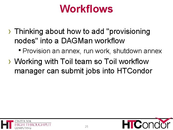 Workflows › Thinking about how to add "provisioning nodes" into a DAGMan workflow h.