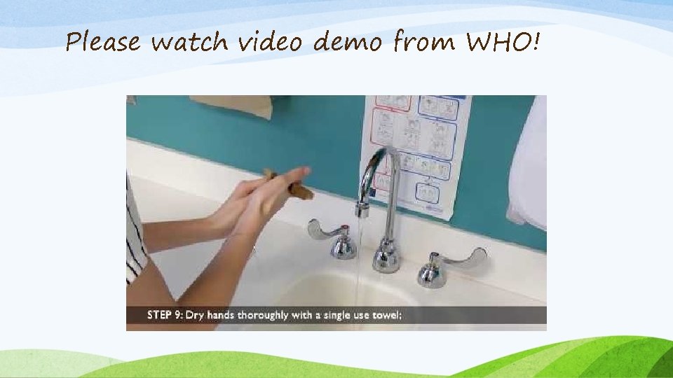 Please watch video demo from WHO! Please watch video demo from WHO!