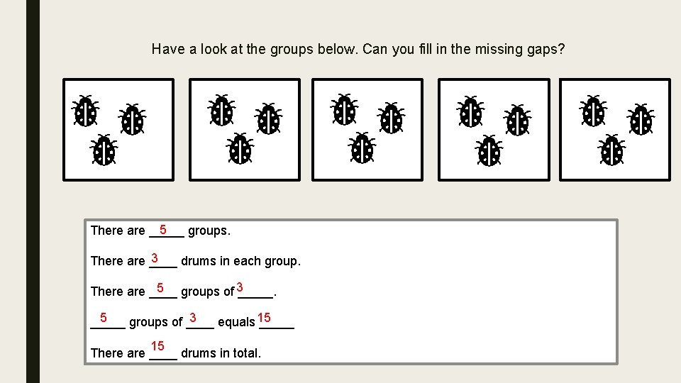 Have a look at the groups below. Can you fill in the missing gaps?