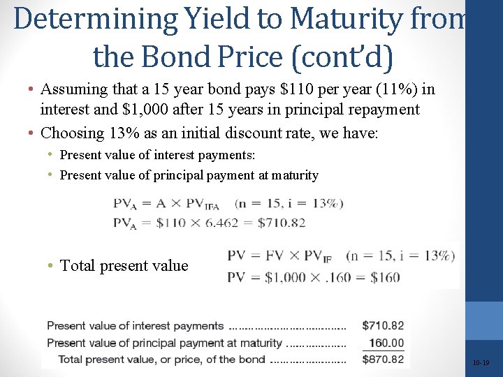 Determining Yield to Maturity from the Bond Price (cont’d) • Assuming that a 15