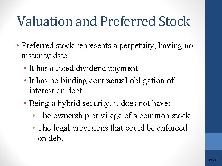 Valuation and Preferred Stock • Preferred stock represents a perpetuity, having no maturity date