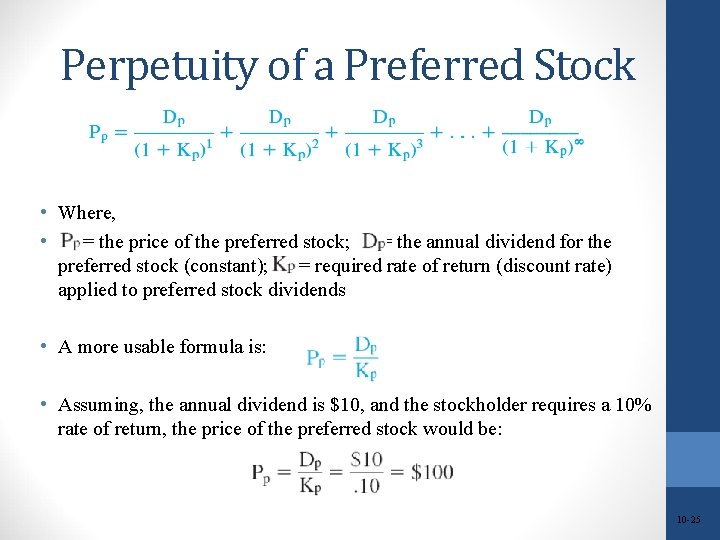 Perpetuity of a Preferred Stock • Where, • = the price of the preferred