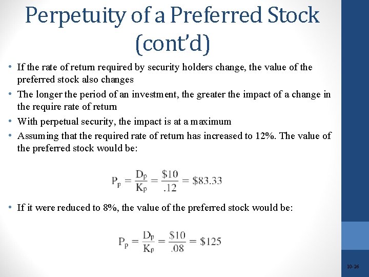 Perpetuity of a Preferred Stock (cont’d) • If the rate of return required by