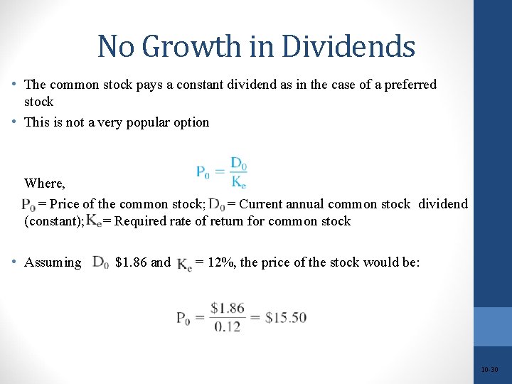 No Growth in Dividends • The common stock pays a constant dividend as in