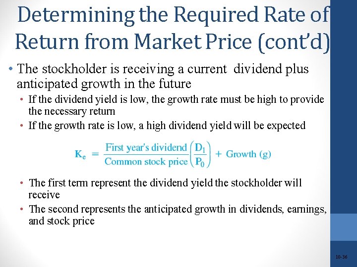 Determining the Required Rate of Return from Market Price (cont’d) • The stockholder is