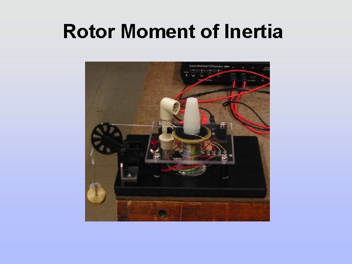 Rotor Moment of Inertia Rotor Moment of Inertia