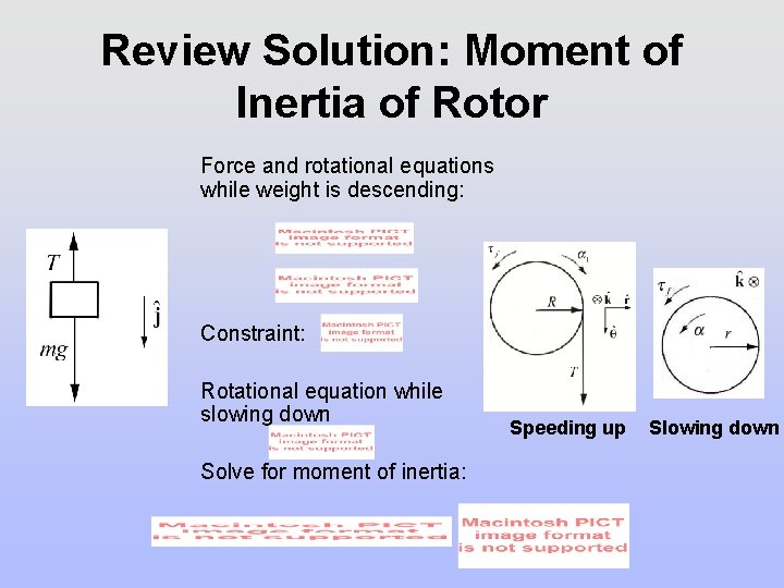 Review Solution: Moment of Inertia of Rotor Force and rotational equations while weight is Review Solution: Moment of Inertia of Rotor Force and rotational equations while weight is