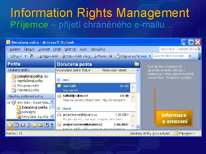 Information Rights Management Příjemce – přijetí chráněného e-mailu… informace o omezení 