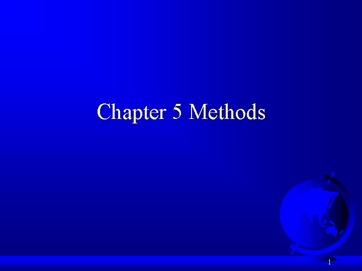 Chapter 5 Methods 1 Introducing Methods A method