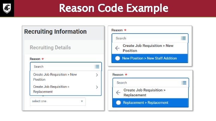 Reason Code Example Screenshot of the recruiting information screen with the reason field highlighted.