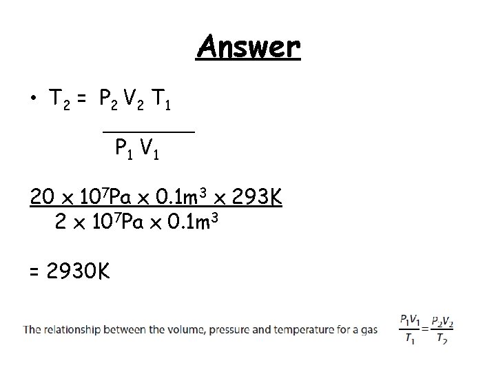Answer • T 2 = P 2 V 2 T 1 _______ P 1
