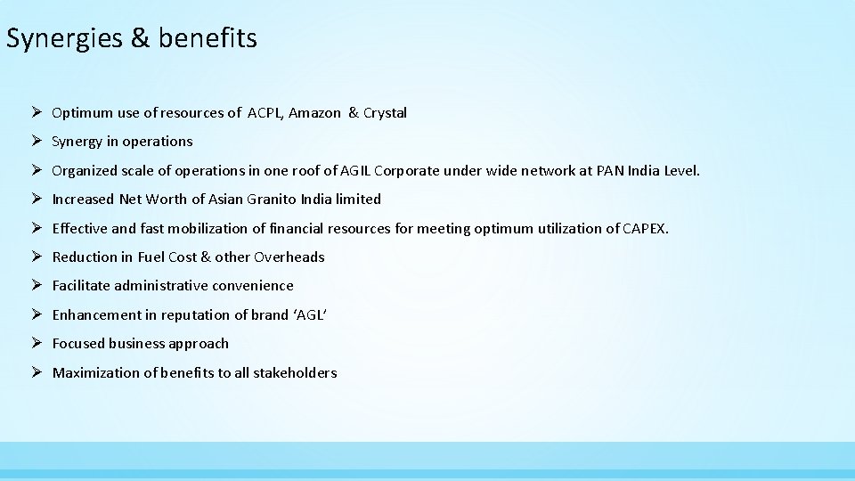 Synergies & benefits Ø Optimum use of resources of ACPL, Amazon & Crystal Ø