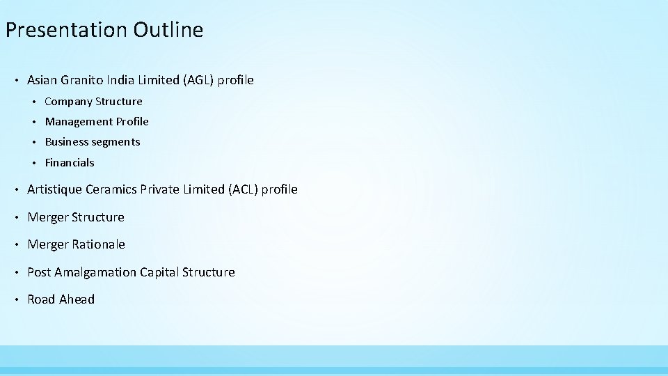 Presentation Outline • Asian Granito India Limited (AGL) profile • Company Structure • Management