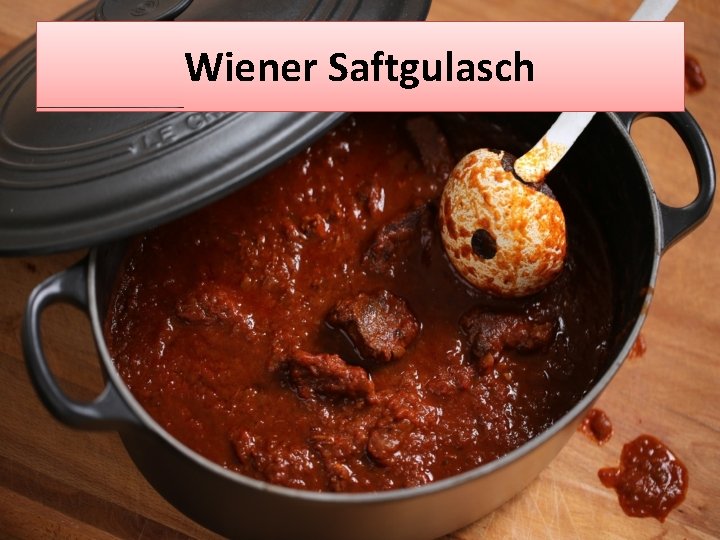 Wiener Saftgulasch Wiener Saftgulasch