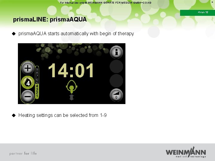 4 For internal use only © WEINMANN GERÄTE FÜR MEDIZIN GMBH+CO. KG 4 von
