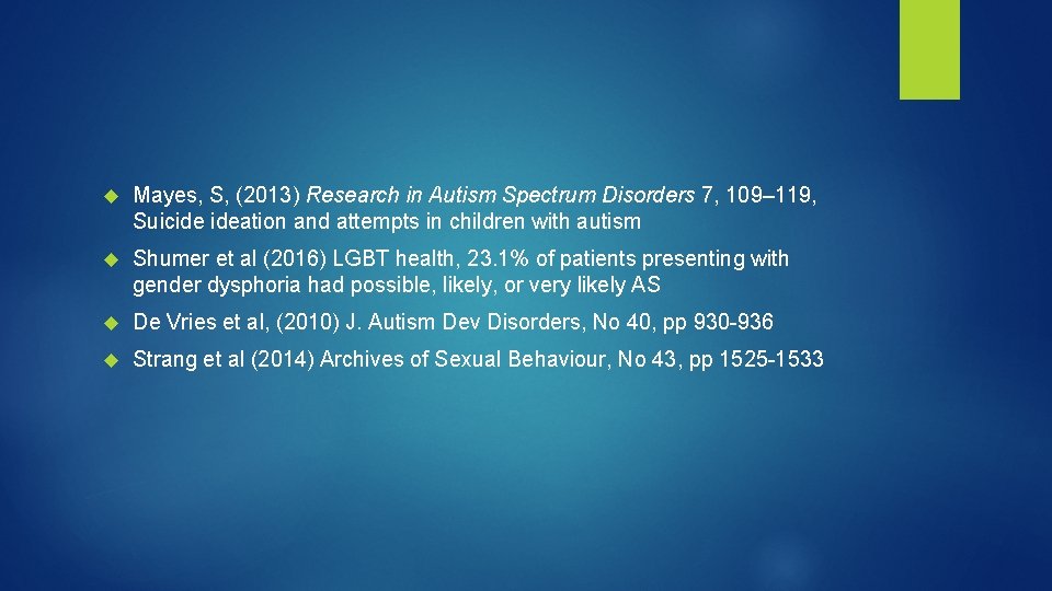  Mayes, S, (2013) Research in Autism Spectrum Disorders 7, 109– 119, Suicide ideation