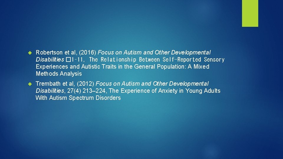  Robertson et al, (2016) Focus on Autism and Other Developmental Disabilities � 1–