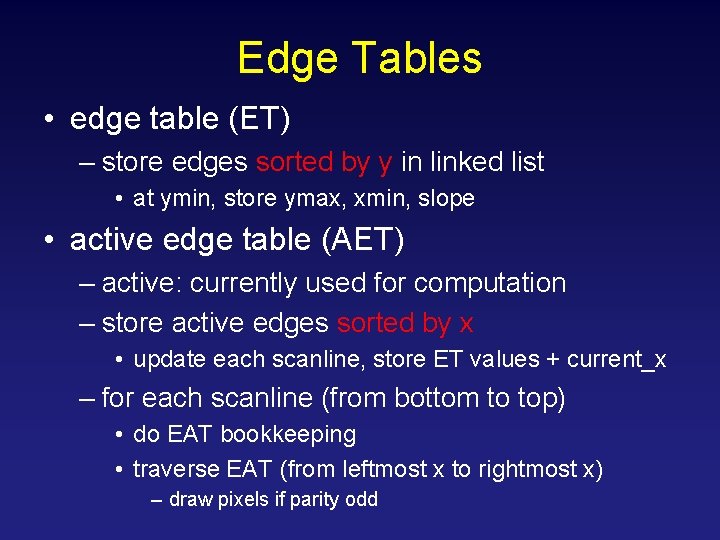 Edge Tables • edge table (ET) – store edges sorted by y in linked