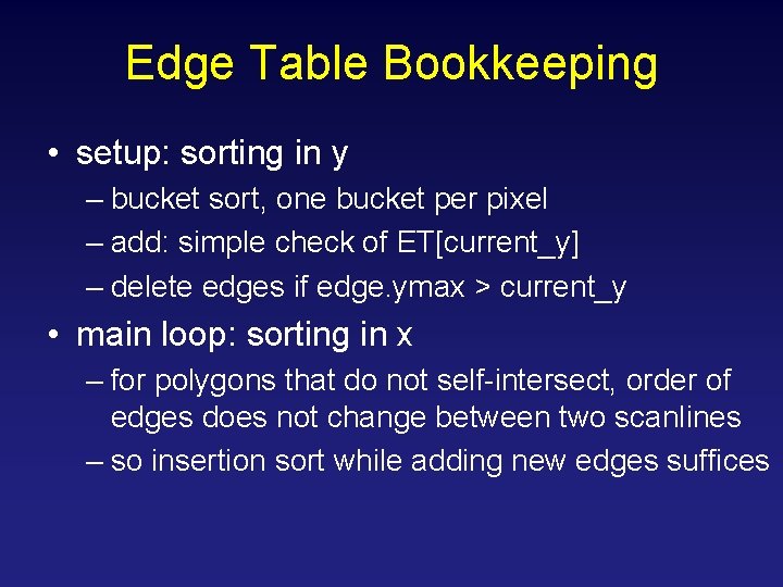 Edge Table Bookkeeping • setup: sorting in y – bucket sort, one bucket per