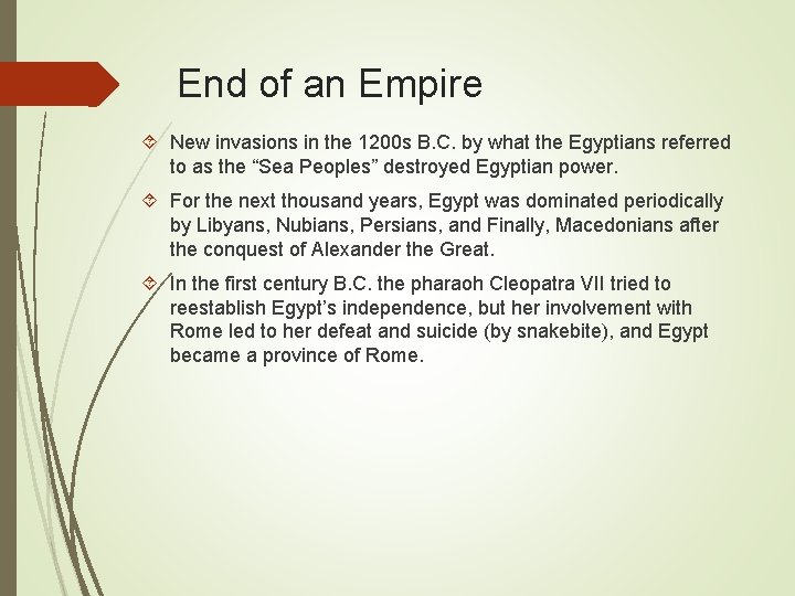 End of an Empire New invasions in the 1200 s B. C. by what