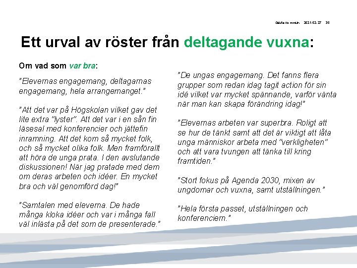 Gävle kommun 2021 -02 -27 30 Ett urval av röster från deltagande vuxna: Om