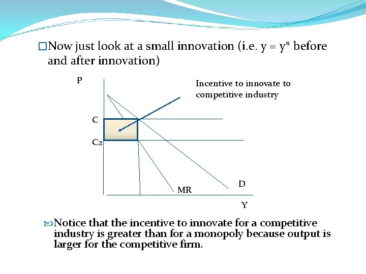 �Now just look at a small innovation (i. e. y = y* before and