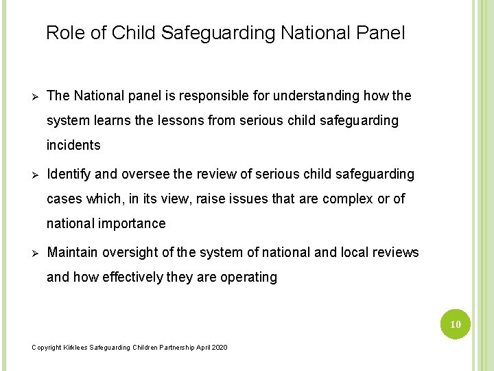 Role of Child Safeguarding National Panel Ø The National panel is responsible for understanding