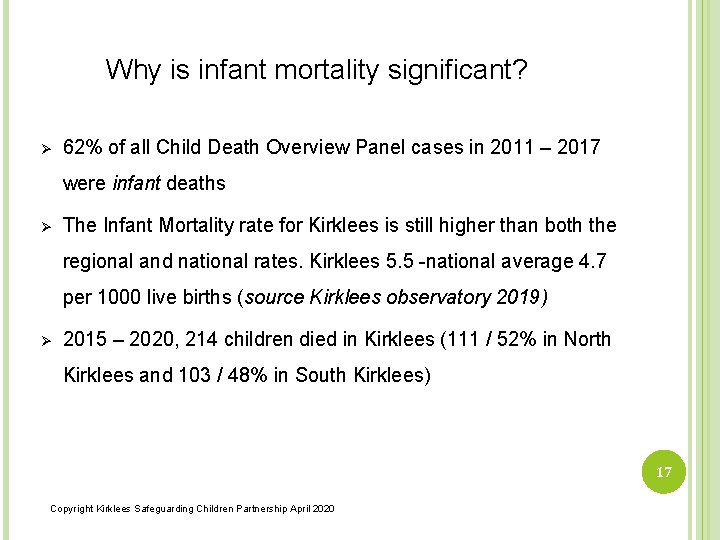 Why is infant mortality significant? Ø 62% of all Child Death Overview Panel cases