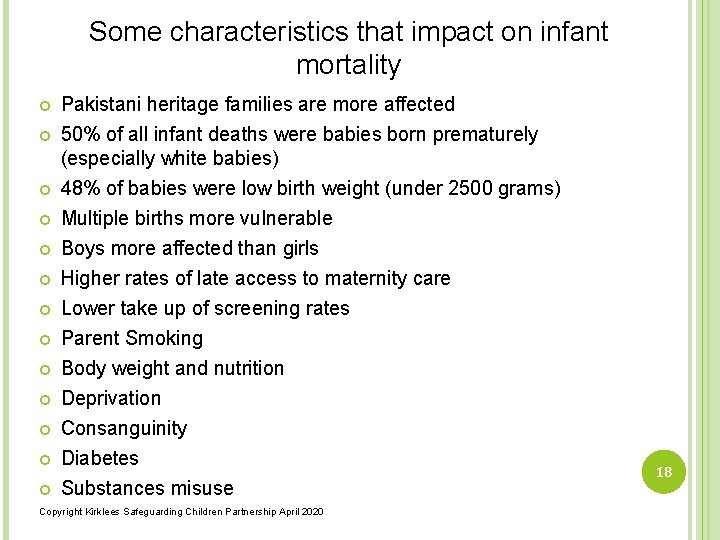 Some characteristics that impact on infant mortality Pakistani heritage families are more affected 50%