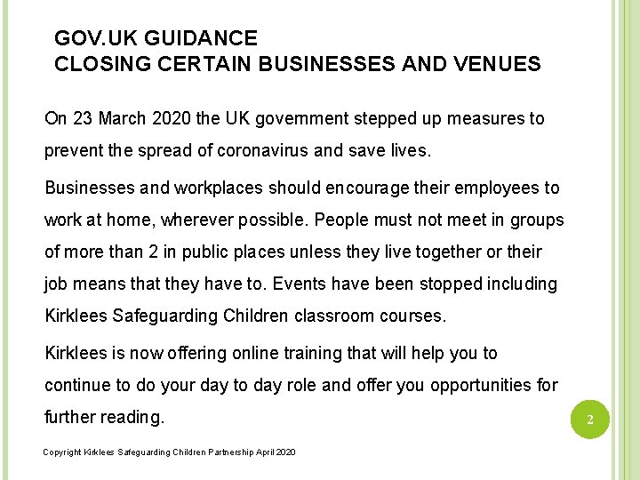 GOV. UK GUIDANCE CLOSING CERTAIN BUSINESSES AND VENUES On 23 March 2020 the UK