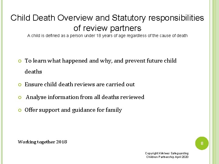 Child Death Overview and Statutory responsibilities of review partners A child is defined as