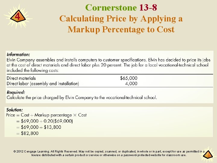 4 Cornerstone 13 -8 Calculating Price by Applying a Markup Percentage to Cost ©