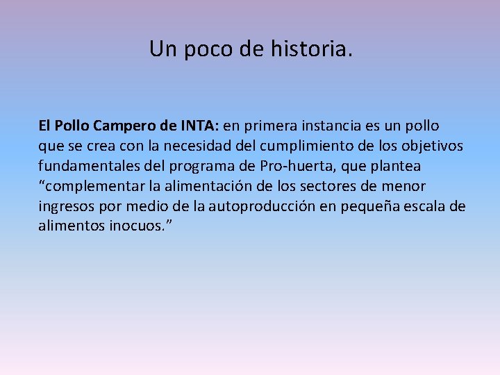 Un poco de historia. El Pollo Campero de INTA: en primera instancia es un