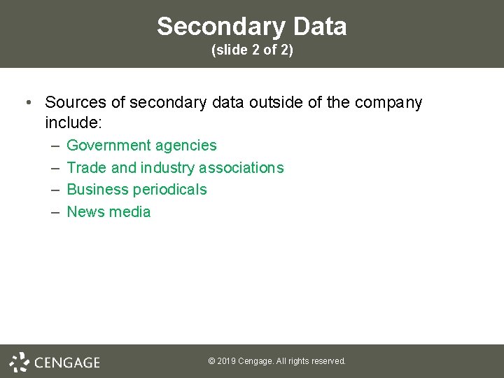 Secondary Data (slide 2 of 2) • Sources of secondary data outside of the