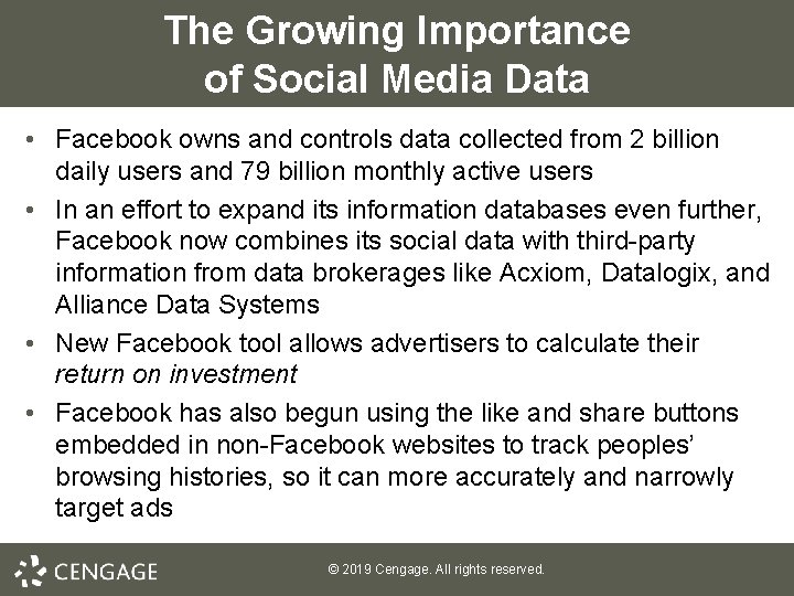 The Growing Importance of Social Media Data • Facebook owns and controls data collected