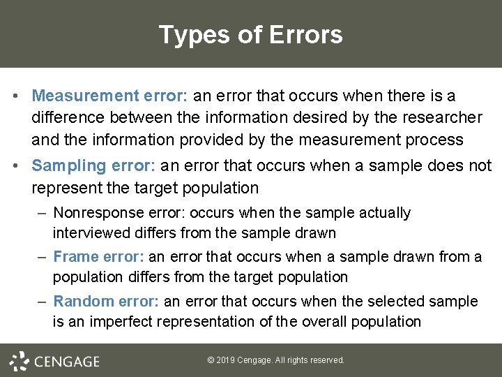 Types of Errors • Measurement error: an error that occurs when there is a