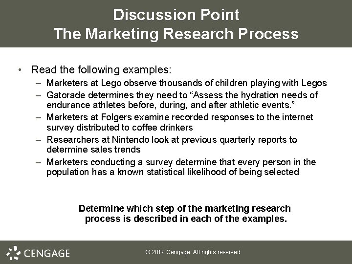 Discussion Point The Marketing Research Process • Read the following examples: – Marketers at