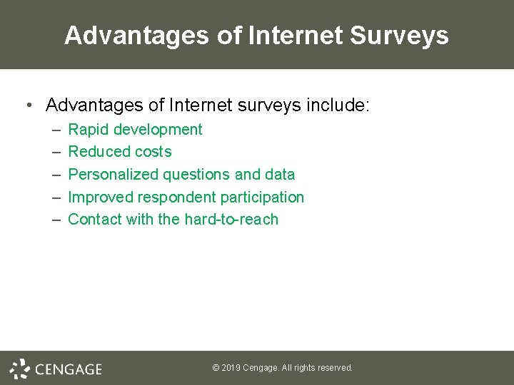 Advantages of Internet Surveys • Advantages of Internet surveys include: – – – Rapid