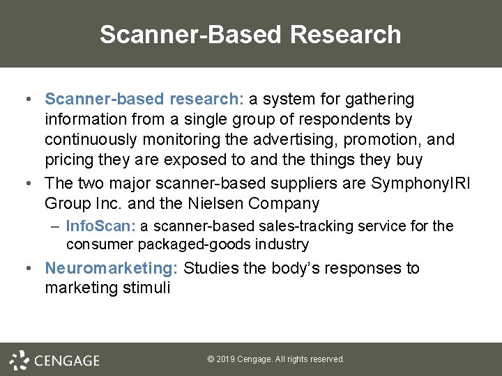 Scanner-Based Research • Scanner-based research: a system for gathering information from a single group