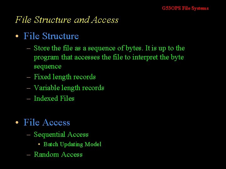 G 53 OPS File Systems File Structure and Access • File Structure – Store G 53 OPS File Systems File Structure and Access • File Structure – Store