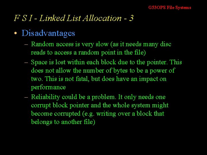 G 53 OPS File Systems F S I - Linked List Allocation - 3 G 53 OPS File Systems F S I - Linked List Allocation - 3