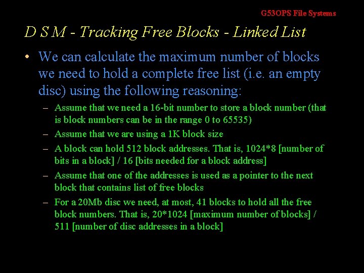 G 53 OPS File Systems D S M - Tracking Free Blocks - Linked G 53 OPS File Systems D S M - Tracking Free Blocks - Linked