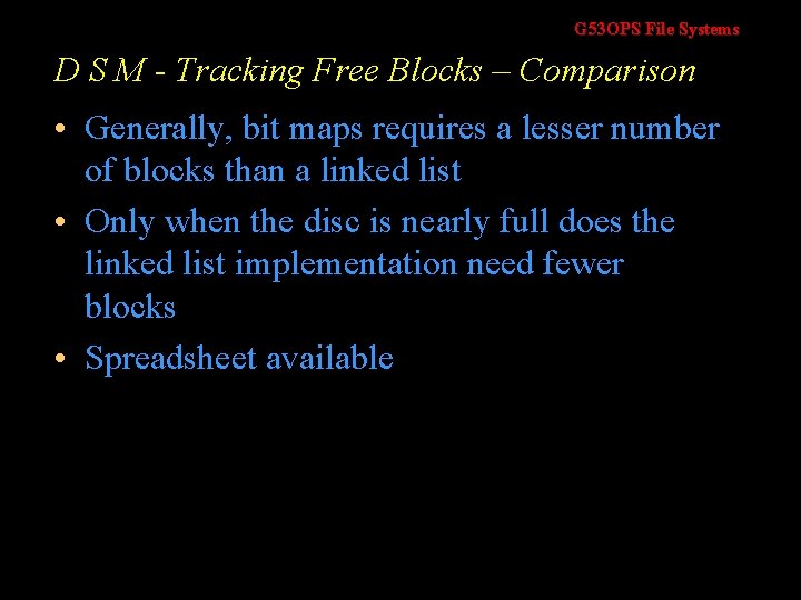 G 53 OPS File Systems D S M - Tracking Free Blocks – Comparison G 53 OPS File Systems D S M - Tracking Free Blocks – Comparison