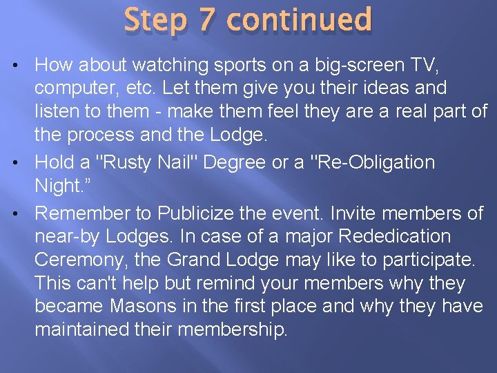 Step 7 continued • How about watching sports on a big-screen TV, computer, etc.