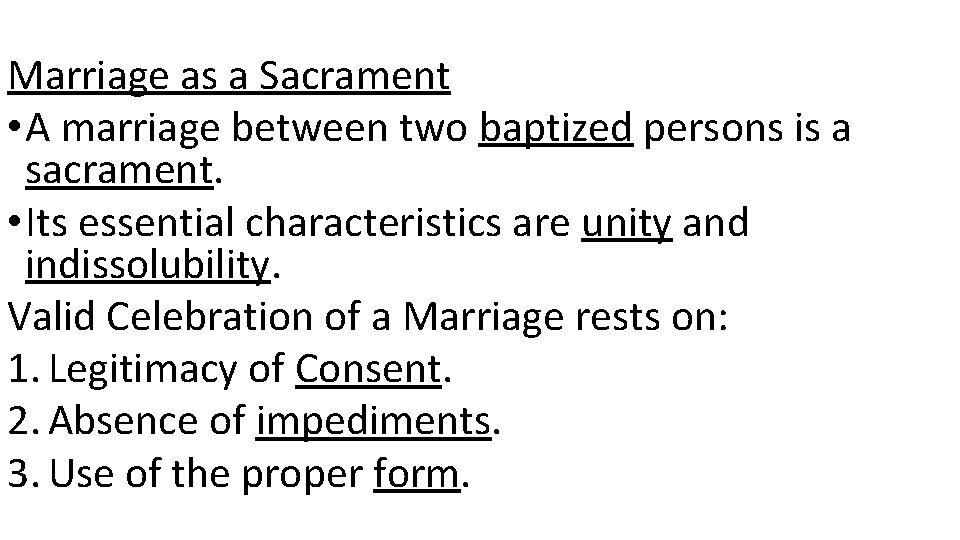 Marriage as a Sacrament • A marriage between two baptized persons is a sacrament.