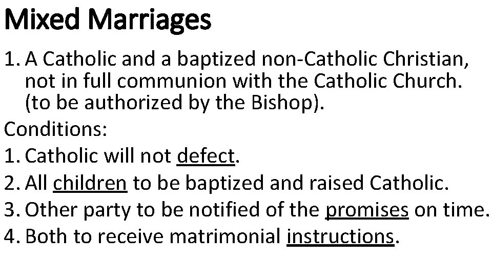 Mixed Marriages 1. A Catholic and a baptized non-Catholic Christian, not in full communion