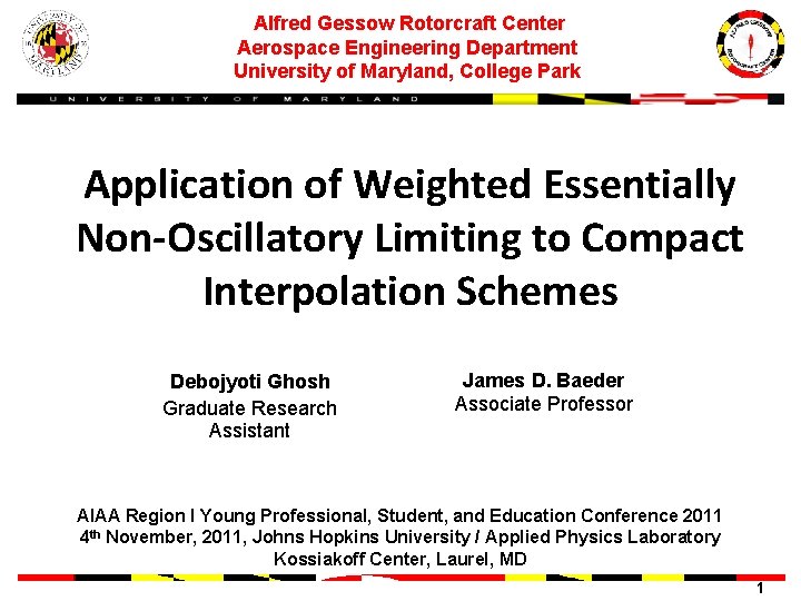 Alfred Gessow Rotorcraft Center Aerospace Engineering Department University of Maryland, College Park Application of