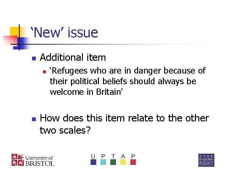 ‘New’ issue n Additional item n n ‘Refugees who are in danger because of